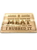 Load image into Gallery viewer, When You Taste My Meat Cutting Board