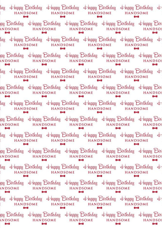 Happy Birthday Handsome Wrapping Paper